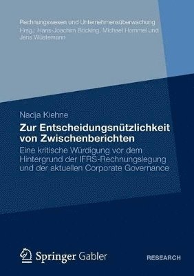 Nadja Kiehne - Zur Entscheidungsnützlichkeit von Zwischenberichten, Häftad