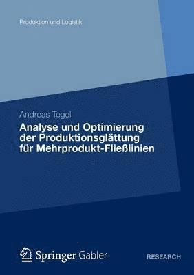 Analyse und Optimierung der Produktionsglttung fr Mehrprodukt-Flielinien 1