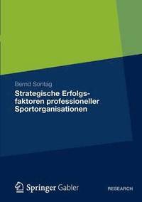 bokomslag Strategische Erfolgsfaktoren professioneller Sportorganisationen