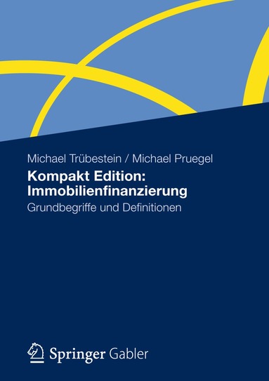 Michael Trübestein, Michael Pruegel - Kompakt Edition: Immobilienfinanzierung, Häftad