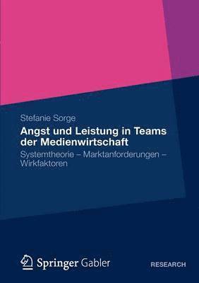 bokomslag Angst und Leistung in Teams der Medienwirtschaft