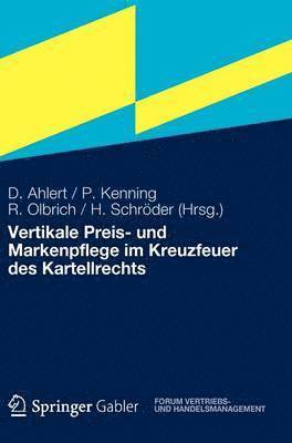 Vertikale Preis- und Markenpflege im Kreuzfeuer des Kartellrechts 1