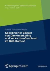 bokomslag Koordinierter Einsatz von Direktmarketing und Verkaufsauendienst im B2B-Kontext