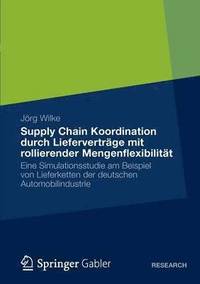 bokomslag Supply Chain Koordination durch Liefervertrge mit rollierender Mengenflexibilitt