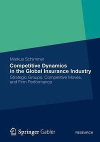 bokomslag Competitive Dynamics in the Global Insurance Industry