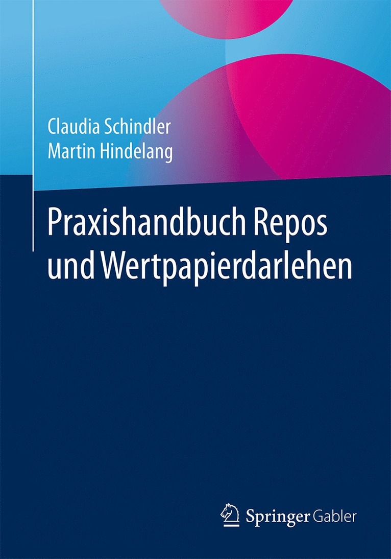 Claudia Schindler, Martin Hindelang - Praxishandbuch Repos und Wertpapierdarlehen, Häftad
