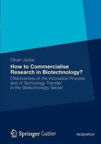 bokomslag How to Commercialise Research in Biotechnology?