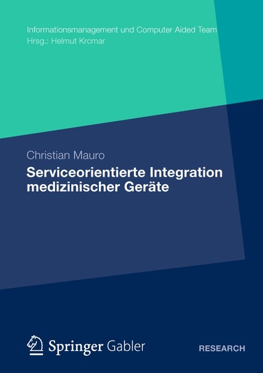 Christian Mauro - Serviceorientierte Integration medizinischer Geräte, Häftad