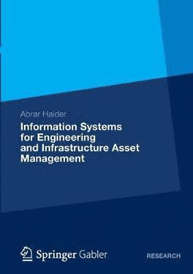 Information Systems for Engineering and Infrastructure Asset Management 1