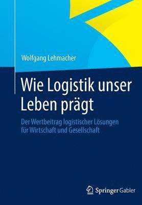 bokomslag Wie Logistik unser Leben prgt