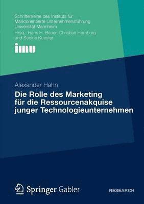 bokomslag Die Rolle des Marketing für die Ressourcenakquise junger Technologieunternehmen