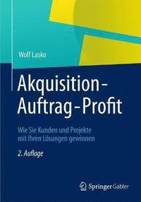 bokomslag Akquisition - Auftrag - Profit