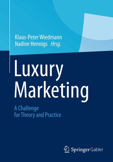 Klaus-Peter Wiedmann, Nadine Hennigs - Luxury Marketing, Inbunden