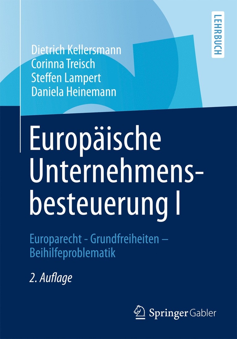 Dietrich Kellersmann, Corinna Treisch, Steffen Lampert, Daniela Heinemann - Europäische Unternehmensbesteuerung I, Häftad