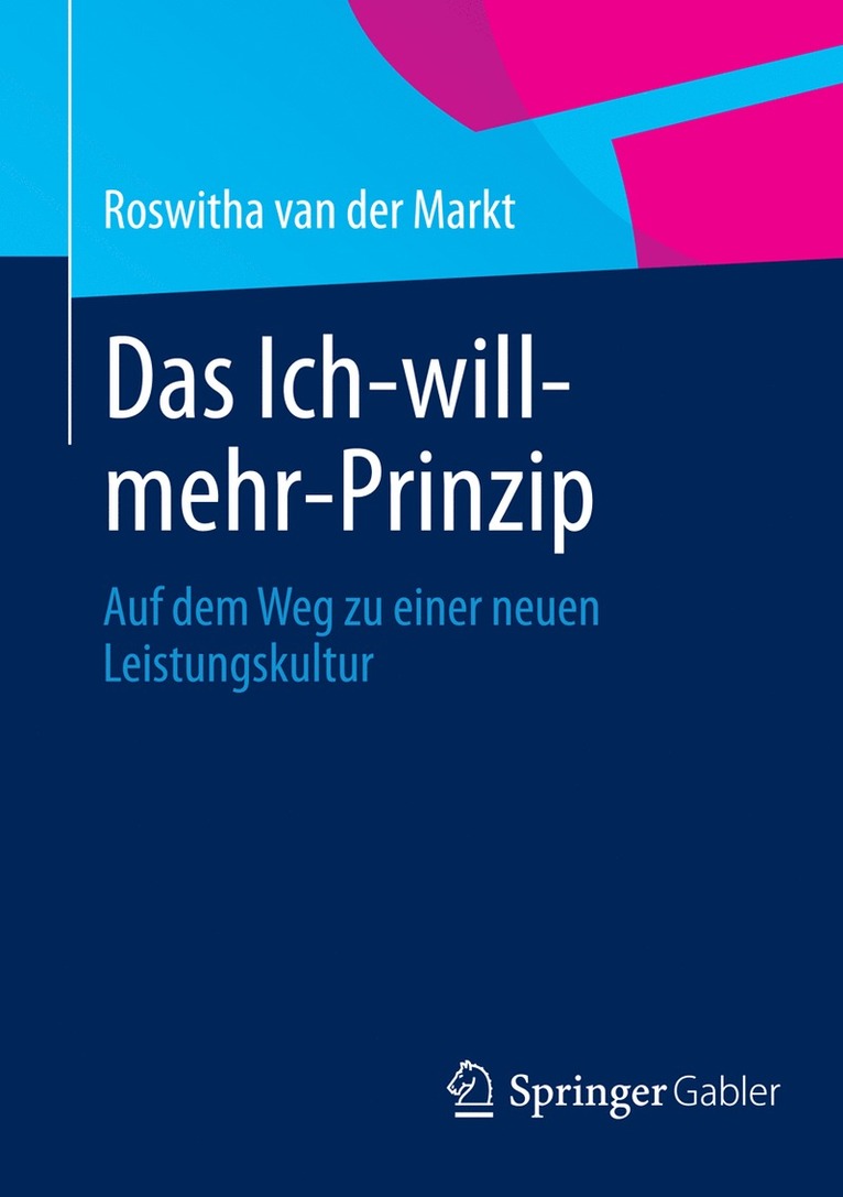 Roswitha A. van der Markt, Roswitha A. Van Der Markt, Roswitha A. van der Markt - Das Ich-will-mehr-Prinzip, Häftad