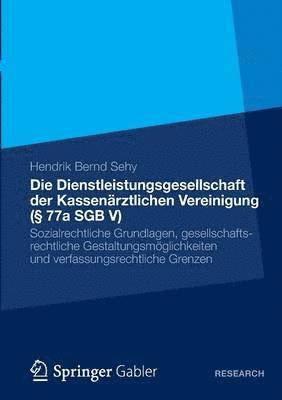 Die Dienstleistungsgesellschaft der Kassenrztlichen Vereinigung ( 77a SGB V) 1