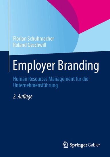 Florian Schuhmacher, Roland Geschwill - Employer Branding, Inbunden
