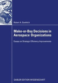 bokomslag Make-or-Buy Decisions in Aerospace Organizations