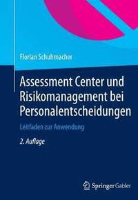 bokomslag Assessment Center und Risikomanagement bei Personalentscheidungen