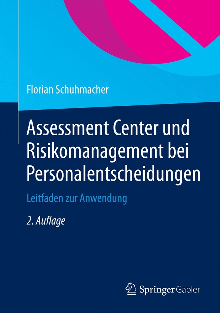 Assessment Center und Risikomanagement bei Personalentscheidungen 1