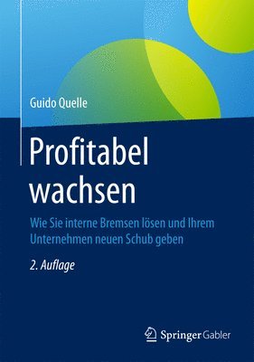 Guido Quelle - Profitabel wachsen, Inbunden