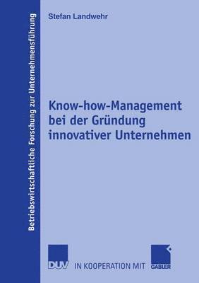 Stefan Landwehr - Know-how-Management bei der Gründung innovativer Unternehmen, Häftad