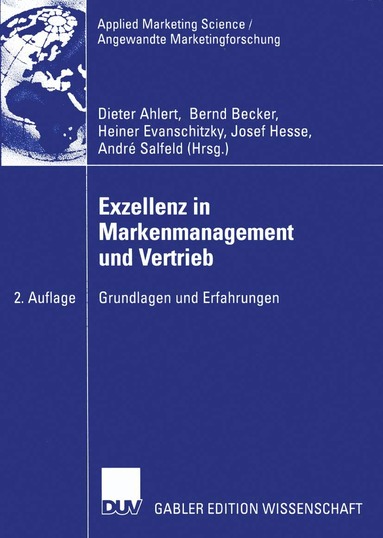 Dieter Ahlert, Bernd Becker, Heiner Evanschitzky, Josef Hesse, André Salfeld - Exzellenz in Markenmanagement und Vertrieb, Häftad