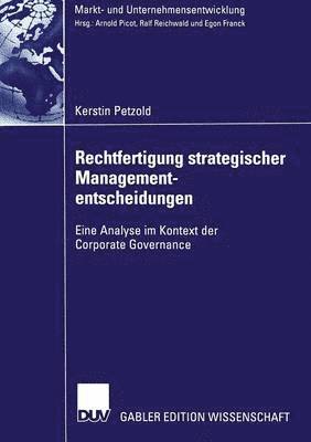 bokomslag Rechtfertigung Strategischer Managemententscheidungen: Eine Analyse Im Kontext Der Corporate Governance
