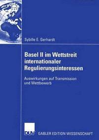 bokomslag Basel II im Wettstreit internationaler Regulierungsinteressen