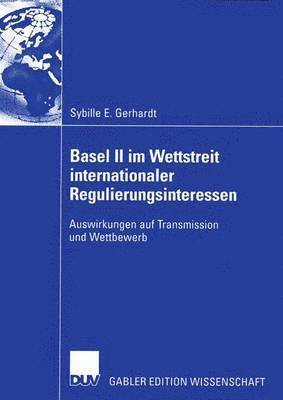 Basel II im Wettstreit internationaler Regulierungsinteressen 1