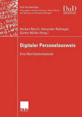 Herbert Reichl, Alexander Roßnagel - Digitaler Personalausweis: Eine Machbarkeitsstudie, Häftad