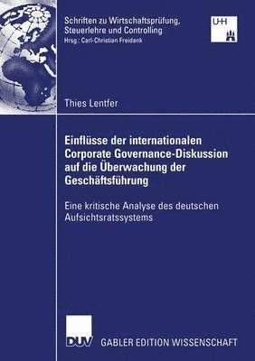 Einflüsse der internationalen Corporate Governance-Diskussion auf die Überwachung der Geschäftsführung