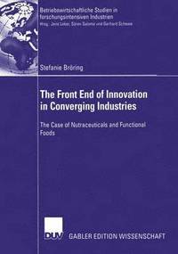 bokomslag The Front End of Innovation in Converging Industries