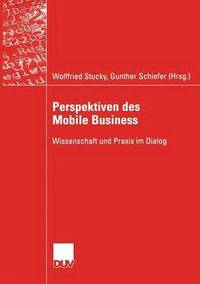 bokomslag Perspektiven Des Mobile Business: Wissenschaft Und PRAXIS Im Dialog