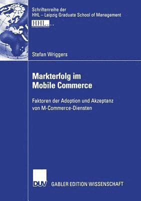 bokomslag Markterfolg Im Mobile Commerce: Faktoren Der Adoption Und Akzeptanz Von M-Commerce-Diensten