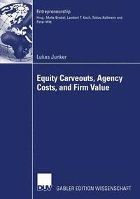 bokomslag Equity Carveouts, Agency Costs, and Firm Value