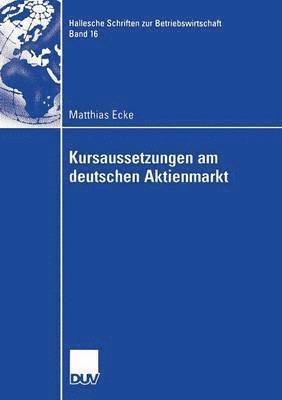 Matthias Ecke - Kursaussetzungen Am Deutschen Aktienmarkt, Häftad