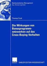 bokomslag Die Wirkungen von Bonusprogrammnetzwerken auf das Cross-Buying-Verhalten