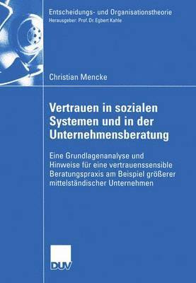 bokomslag Vertrauen in Sozialen Systemen und in der Unternehmensberatung
