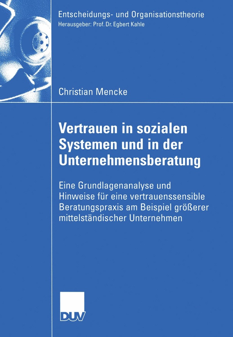 Vertrauen in Sozialen Systemen und in der Unternehmensberatung 1