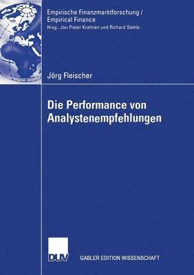 Jörg Fleischer - Die Performance Von Analystenempfehlungen, Häftad