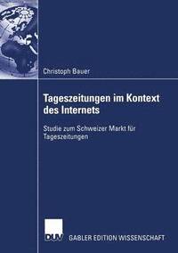 bokomslag Tageszeitungen Im Kontext Des Internets: Studie Zum Schweizer Markt Für Tageszeitungen