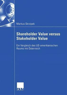 bokomslag Shareholder Value versus Stakeholder Value