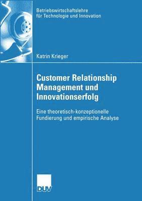 Customer Relationship Management und Innovationserfolg 1
