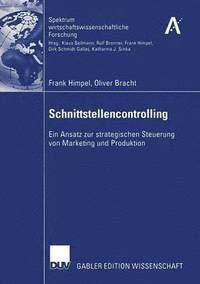 bokomslag Schnittstellencontrolling: Ein Ansatz Zur Strategischen Steuerung Von Marketing Und Produktion