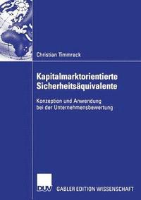 bokomslag Kapitalmarktorientierte Sicherheitsäquivalente: Konzeption Und Anwendung Bei Der Unternehmensbewertung