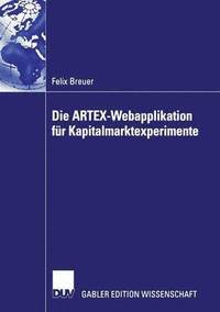 bokomslag Die ARTEX-Webapplikation für Kapitalmarktexperimente