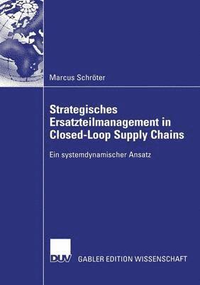 bokomslag Strategisches Ersatzteilmanagement in Closed-Loop Supply Chains