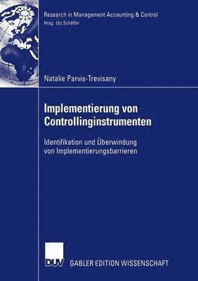 bokomslag Implementierung Von Controllinginstrumenten: Identifikation Und Überwindung Von Implementierungsbarrieren