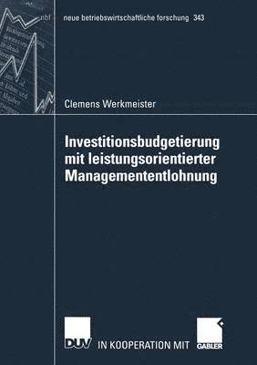 bokomslag Investitionsbudgetierung Mit Leistungsorientierter Managemententlohnung